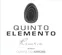 Quinta do Arrobe Quinto Elemento, Reserve Syrah, Red, 2017, Tejo. Front label